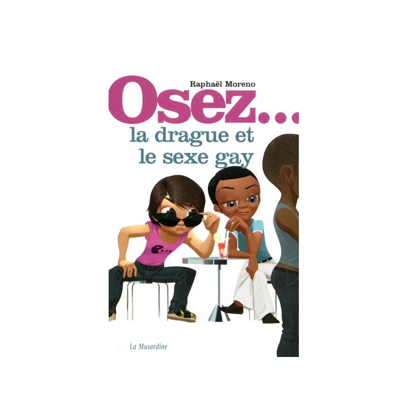Livre Osez la drague et le sexe gay | La Musardine